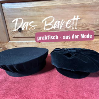 Das Barett - praktisch - aus der Mode