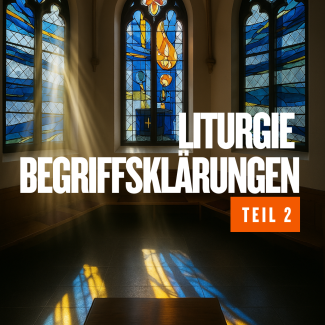 Liturgie 02 - Begriffklärungen
