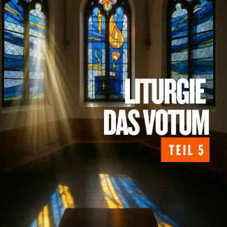 Liturgie erklärt - Das Votum - Folge 5