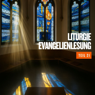 Liturgie erklärt - Evangelium Folge 21