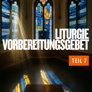 Liturgie erklärt Folge 7