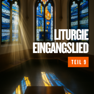 Liturgie 9 - Eingangslied